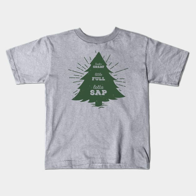 Little Full, Lotta Sap... Green tree silhouette movie quote design Kids T-Shirt by KellyDesignCompany